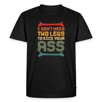 Je n’ai pas besoin de deux jambes pour te botter le cul - T-shirt Premium bio Homme - noir - Devant - Nico (187cm)