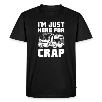 I'm Just Here For Crap Wastewater Septic Tank - Men's Premium Organic T-Shirt - black - Front - Nico (187cm)