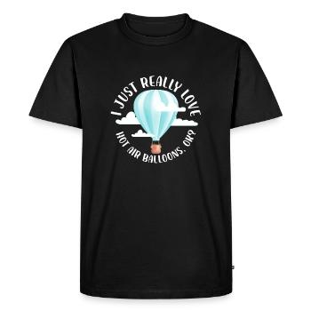I Just Really Love Hot Air Balloons Ok Ballooning - Men's Premium Organic T-Shirt - black - Front - Nico (187cm)