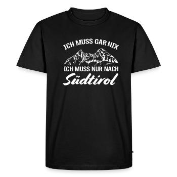 Ich muss nur nach Südtirol Südtiroler/in Berge - Männer Premium Bio T-Shirt - Schwarz - Vorne - Nico (187cm)