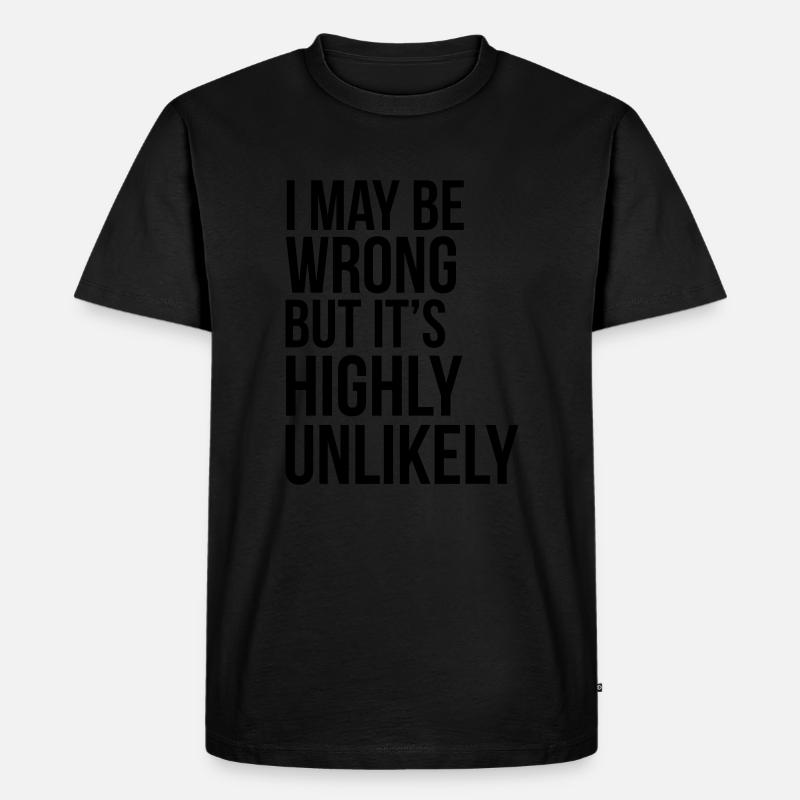 Never Wrong - Männer Premium Bio T-Shirt - Schwarz