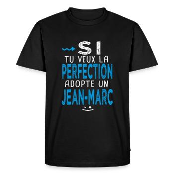 jean marc Si tu veux la perfection adopte un - T-shirt Premium bio Homme - noir - Devant - Nico (187cm)