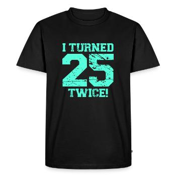 I turned 25 twice - Men's Premium Organic T-Shirt - black - Front - Nico (187cm)