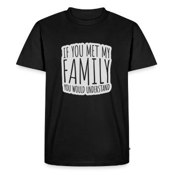 you would understand quote - Men's Premium Organic T-Shirt - black - Front - Nico (187cm)