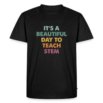 C’est une belle journée pour enseigner les STIM - T-shirt Premium bio Homme - noir - Devant - Nico (187cm)