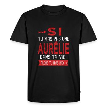 Aurélie tu nas pas une Aurélie dans ta vie Humour - T-shirt Premium bio Homme - noir - Devant - Nico (187cm)
