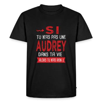 Audrey Si tu n as pas un Audrey dans ta vie Humour - T-shirt Premium bio Homme - noir - Devant - Nico (187cm)