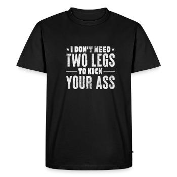 Je n’ai pas besoin de 2 jambes pour te botter le cul - T-shirt Premium bio Homme - noir - Devant - Nico (187cm)