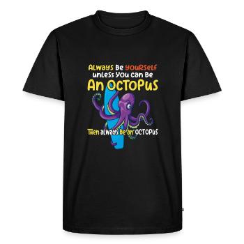 Be an octopus big octopus with funny saying - Men's Premium Organic T-Shirt - black - Front - Nico (187cm)