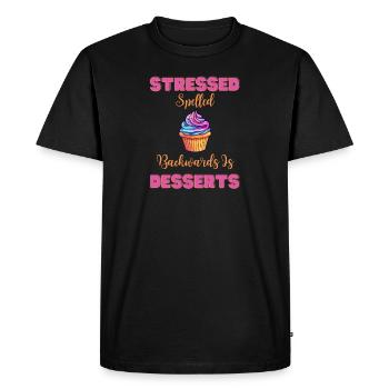 Stressed Spelled Backwarts Is Desserts Saying - Men's Premium Organic T-Shirt - black - Front - Nico (187cm)