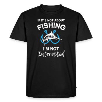 S’il ne s’agit pas de pêche, je ne suis pas intéressé - T-shirt Premium bio Homme - noir - Devant - Nico (187cm)