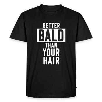 Tête chauve disant pas de cheveux drôle homme chauve - T-shirt Premium bio Homme - noir - Devant - Nico (187cm)