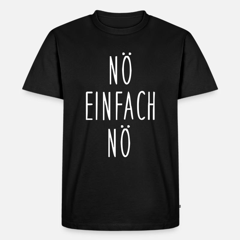 nö einfach nö - Männer Premium Bio T-Shirt - Schwarz