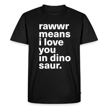 rawwr signifie que je t'aime dans les dinosaures. - T-shirt Premium bio Homme - noir - Devant - Nico (187cm)