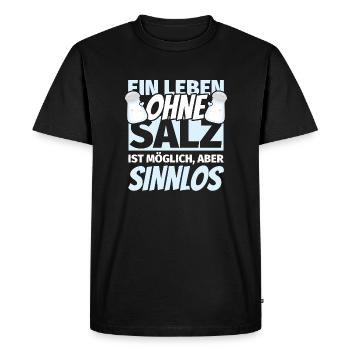 Salz Geschenke lustig Satzliebhaber - Männer Premium Bio T-Shirt - Schwarz - Vorne - Nico (187cm)