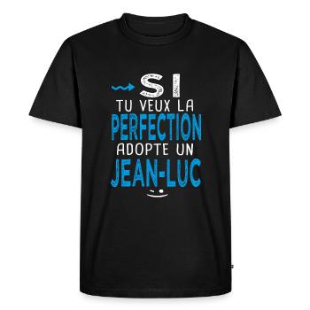 Jean luc Si tu veux la perfection adopte Jean luc - T-shirt Premium bio Homme - noir - Devant - Nico (187cm)