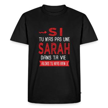 Sarah Si tu n as pas un sarah dans ta vie Humour - T-shirt Premium bio Homme - noir - Devant - Nico (187cm)