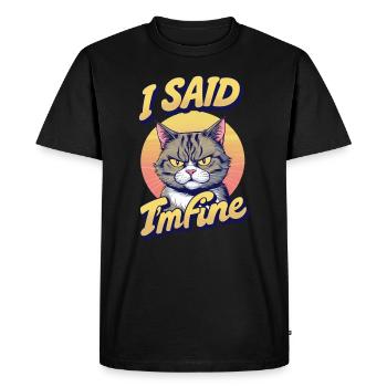 Conception de chat sarcastique J’ai dit que je vais bien avec Gr - T-shirt Premium bio Homme - noir - Devant - Nico (187cm)
