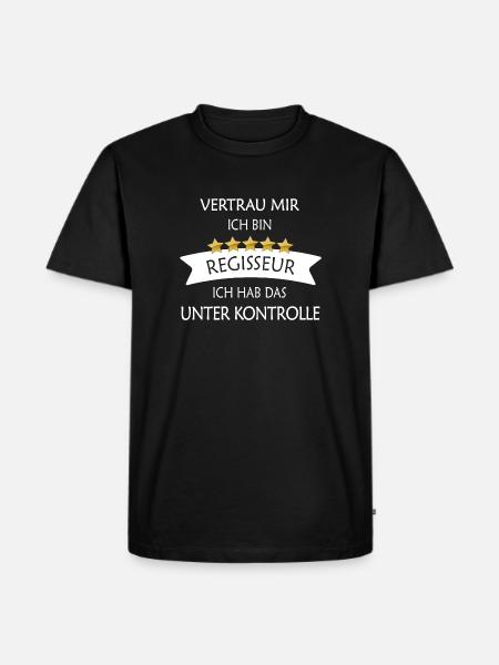 Vertrau mir Regisseur - Männer Premium Bio T-Shirt - Schwarz