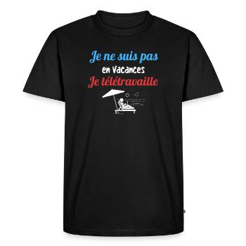 Je ne suis pas en vacances je télétravaille - T-shirt Premium bio Homme - noir - Devant - Nico (187cm)