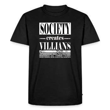 Society creates villians lettering Antihero - Men's Premium Organic T-Shirt - black - Front - Nico (187cm)