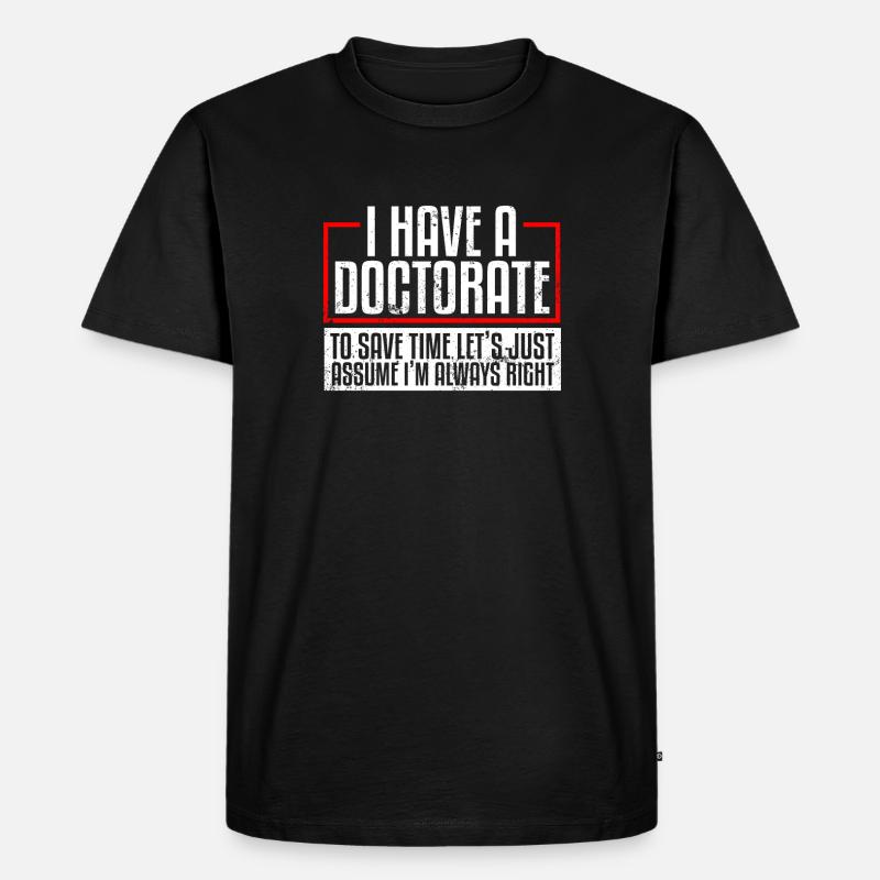 Doktorat PhD Doktorat - Männer Premium Bio T-Shirt - Schwarz