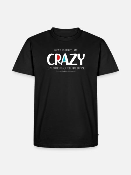 I don't go crazy (dark) - Men's Premium Organic T-Shirt - black