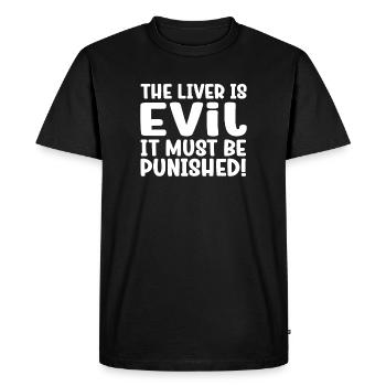 The liver is evil and is punished - Men's Premium Organic T-Shirt - black - Front - Nico (187cm)