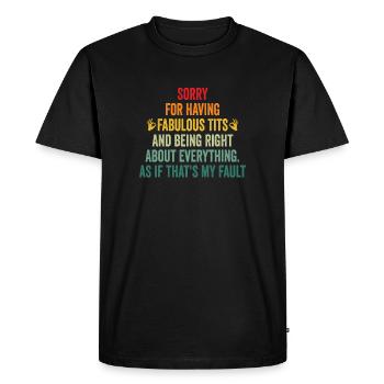 Désolé je suis fabuleux - T-shirt Premium bio Homme - noir - Devant - Nico (187cm)
