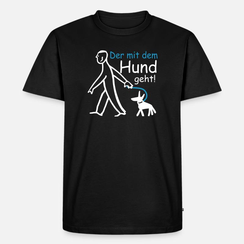 Der mit dem Hund geht ! - Männer Premium Bio T-Shirt - Schwarz