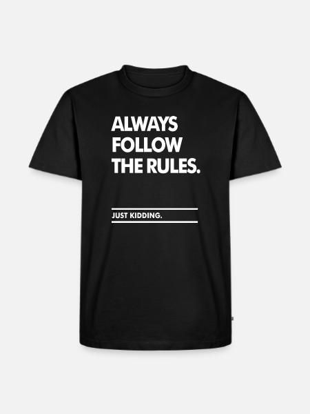 Follow the Rules - Men's Premium Organic T-Shirt - black