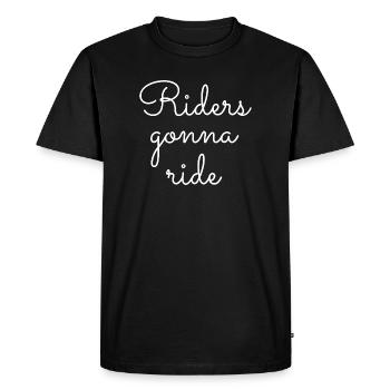 ! Riders going to Ride Lettering - Men's Premium Organic T-Shirt - black - Front - Nico (187cm)