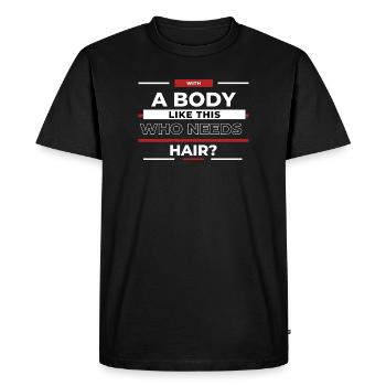 Qui a besoin de cheveux ? Corps comme ça - T-shirt Premium bio Homme - noir - Devant - Nico (187cm)