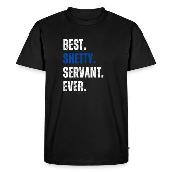 ! Best Shetty Servant Ever Lettering - Men's Premium Organic T-Shirt - black - Front - Nico (187cm)
