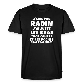 radin, super radin, je suis une pince - T-shirt Premium bio Homme - noir - Devant - Nico (187cm)