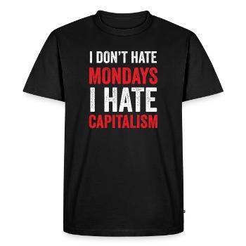 Je ne déteste pas les lundis. Je déteste le capitalisme - T-shirt Premium bio Homme - noir - Devant - Nico (187cm)