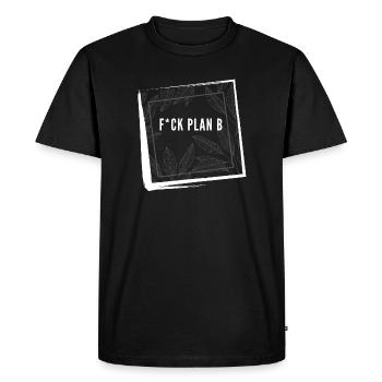F*ck Plan B Motivation Success Mindset Shirt - T-shirt Premium bio Homme - noir - Devant - Nico (187cm)