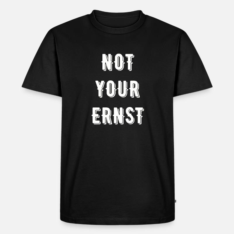 Not your Ernst Denglisch - Männer Premium Bio T-Shirt - Schwarz