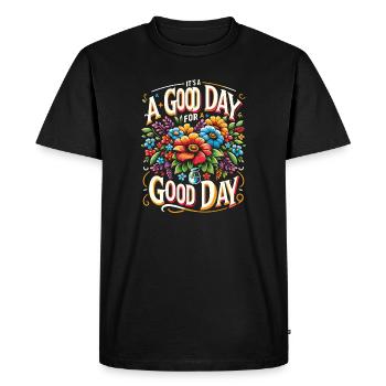 It's a Good Day for a Good Day - Blumen Edition - Men's Premium Organic T-Shirt - black - Front - Nico (187cm)