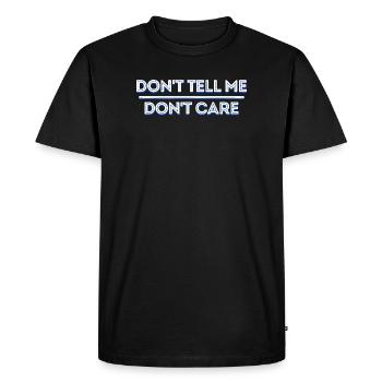 Je ne me soucie pas des paroles froides, de l’attitude indifférente - T-shirt Premium bio Homme - noir - Devant - Nico (187cm)