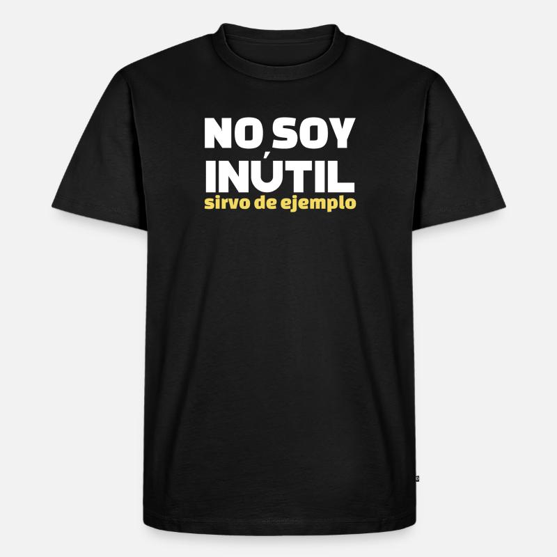 No Soy Inutil Servo de Ejemplo - Männer Premium Bio T-Shirt - Schwarz