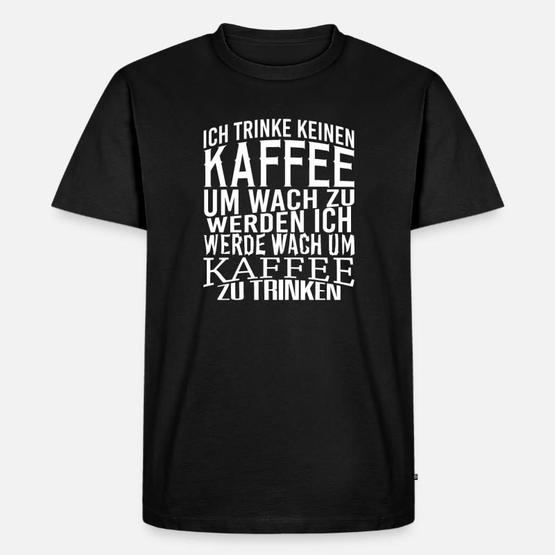 Kaffee Sprüche lustig - Männer Premium Bio T-Shirt - Schwarz