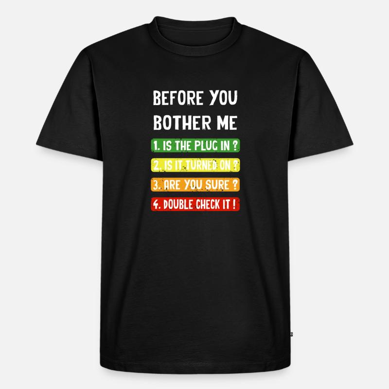 Before you bother me - Männer Premium Bio T-Shirt - Schwarz