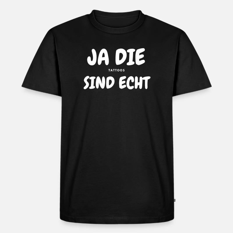 TATTOOS Sind echt - Männer Premium Bio T-Shirt - Schwarz