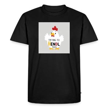 Drôle de poulet « Trying to hendl this » - T-shirt Premium bio Homme - noir - Devant - Nico (187cm)