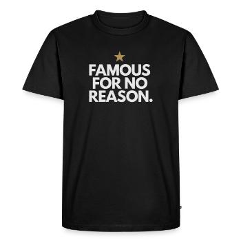 Famous For No Reason Social Media Influencer Viral - Men's Premium Organic T-Shirt - black - Front - Nico (187cm)