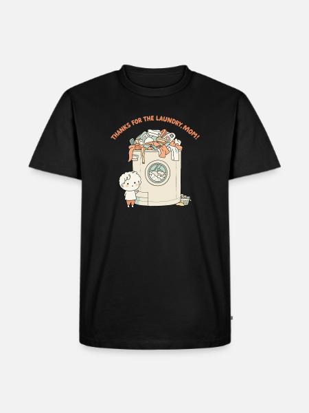 Thanks for the laundry, mom ! - Men's Premium Organic T-Shirt - black