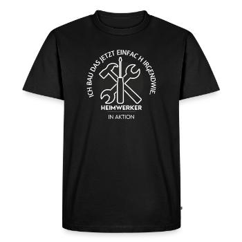 Je construis ça d’une manière ou d’une autre maintenant – un faiseur de bricolage - T-shirt Premium bio Homme - noir - Devant - Nico (187cm)