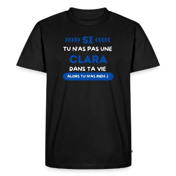 Clara - If you don't have a Clara in your life - Men's Premium Organic T-Shirt - black - Front - Nico (187cm)