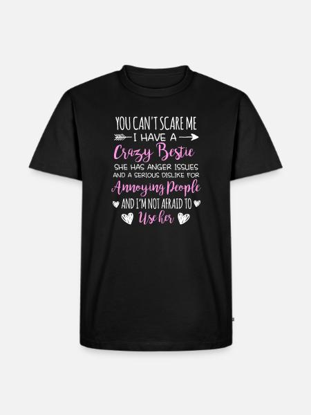 Crazy Bestie Sarcastic Quote Design - Men's Premium Organic T-Shirt - black